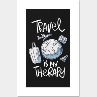 Travel Is My Therapy Posters and Art